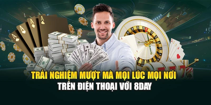 Trải nghiệm mượt mà mọi lúc mọi nơi trên điện thoại với 8DAY